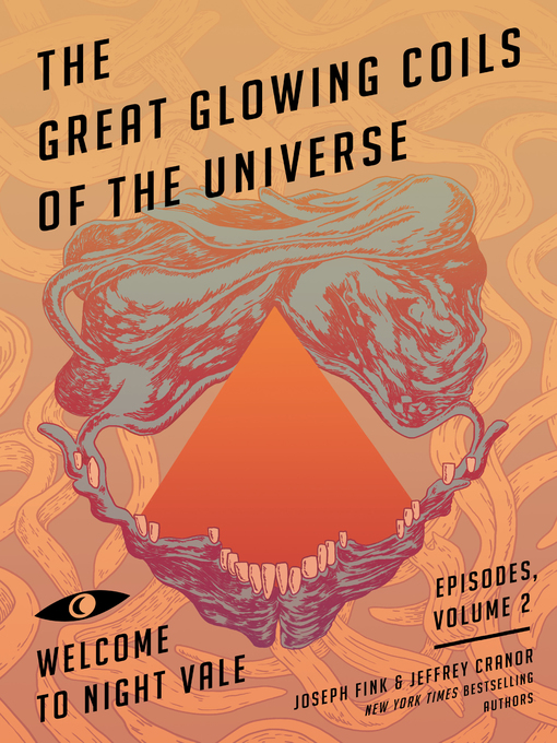 Title details for The Great Glowing Coils of the Universe by Joseph Fink - Available